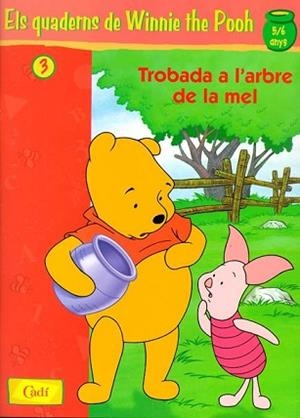 TROBADA A L'ARBRE DE LA MEL QUADERNS DE WINNIE THE POOH | 9788447404490 | DISNEY