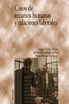 CASOS DE RECURSOS HUMANOS Y RELACIONES LABORALES | 9788436816990 | VALERO MATAS, JESUA A.