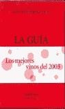 GUIA LOS MEJORES VINOS DEL 2003, LA | 9788460755029 | VARIS