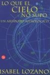 LO QUE EL CIELO NO SUPO (BUTXACA) | 9788466307567 | LOZANO, ISAVEL