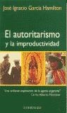 AUTORITARISMO Y LA IMPRODUCTIVIDAD, EL (BUTXACA) | 9788497591812 | GARCIA HAMILTON, JOSE IGNACIO