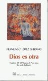 DIOS ES OTRA | 9788495007834 | LOPEZ SERRANO, FRANCISCO