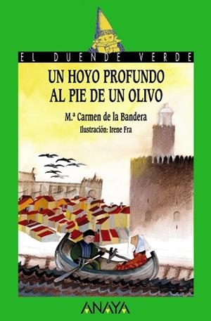 UN HOYO PROFUNDO AL PIE DE UN OLIVO (DUENDE VERDE) | 9788466717304 | BANDERA, M.CARMEN DE LA