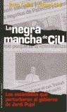 NEGRA MANCHA DE CIU, LA | 9788479489618 | CALLOL, JOSEP