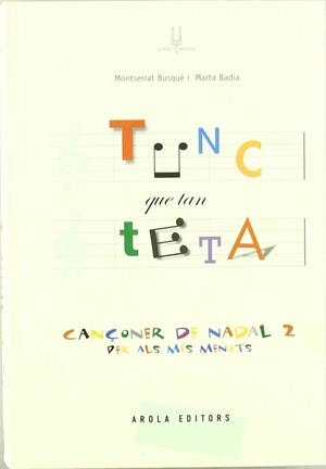 TUNC QUE TAN TETA CANÇONER DE NADAL 2 | 9788495985132 | BUSQUE, MONTSERRAT