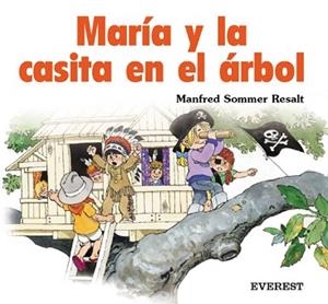 MARIA Y LA CASITA EN EL ARBOL | 9788424180805 | SOMMER RESALT, MANFRED