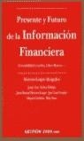 PRESENTE Y FUTURO DE LA INFORMACION FINANCIERA | 9788480888356 | MORENO-LUQUE ABOGADOS