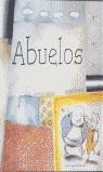ABUELOS (LIBROS PARA SOÑAR) | 9788484641636 | HERAS, CHEMA; OSUNA, ROSA