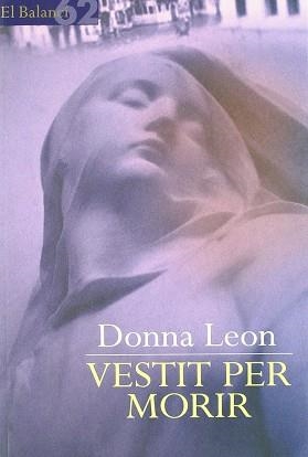 VESTIT PER MORIR (BALANCI) | 9788429752175 | LEON, DONNA
