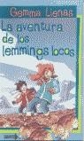 AVENTURA DE LOS LEMMINGS LOCOS, LA | 9788497620352 | LIENES, GEMMA