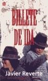 BILLETE DE IDA (BUTXACA) | 9788466308618 | REVERTE, JAVIER