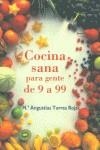 COCINA SANA PARA GENTE DE 9 A 99 | 9788484690610 | TORRES ROJAS, M.ANGUSTIAS