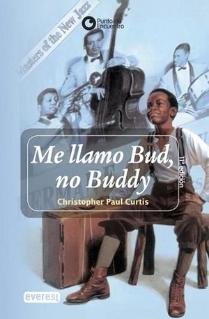 ME LLAMO BUD NO BUDDY (PUNTO DE ENCUENTRO) | 9788424186388 | PAUL CURTIS, CHRISTOPHER