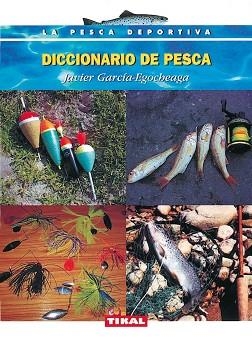 DICCIONARIO DE PESCA | 9788430534722 | GARCIA EGOCHEAGA, JAVIER