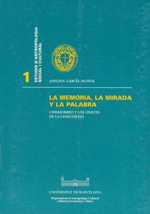 MEMORIA LA MIRADA Y LA PALABRA, LA | 9788447515165 | GARCIA MUÑOZ, ADELINA