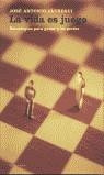 VIDA ES JUEGO, LA | 9788495894489 | JAUREGUI, JOSE ANTONIO