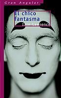 CHICO FANTASMA, EL (GA 238) | 9788434891234 | LAWRENCE, IAIN