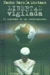 LIBERTAD VIGILADA | 9788466610995 | GARCIA MOSTAZO, NACHO