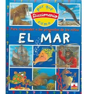 MAR, EL -POR QUE DICCIONARIO- | 9782215068426 | BEAUMONT, EMILIE