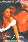 AMARTE ES MI DESTINO (BUTXACA ROMANTICA) | 9788466309561 | FEATHER, JANE