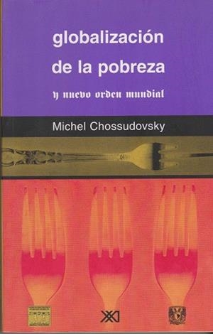 GLOBALIZACION DE LA POBREZA | 9789682323515 | CHOSSUDOVSKY, MICHEL