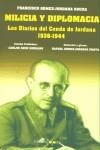 MILICIA Y DIPLOMACIA LOS DIARIOS DEL CONDE DE JORDANA | 9788487528453 | GOMEZ JORDANA SOUZA, FRANCISCO