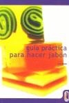 GUIA PRACTICA PARA HACER JABON | 9788480196062 | CAVITCH, SUSAN