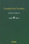 NOMBRAL DEL NOMBRE (TAPA DURA) | 9788489779365 | EZBAN, DYMA