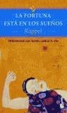 FORTUNA ESTA EN LOS SUEÑOS, LA (BOOKET) | 9788484601579 | RAPPEL