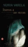 IBAMOS A SER REINAS (LB) | 9788466309691 | VARELA, NURIA