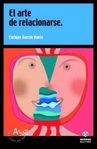 ARTE DE RELACIONARSE, EL | 9788497001076 | GARCIA HUETE, ENRIQUE