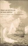 TRAS LAS HUELLAS DE MALASPINA | 9788477820109 | SOTA RIUS, JOSE DE LA