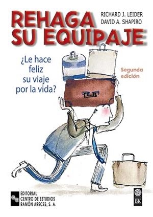 REHAGA SU EQUIPAJE LE HACE FELIZ SU VIAJE DE VIDA | 9788480045537 | LEIDER, RICHARD J.; SHAPIRO, DAVID