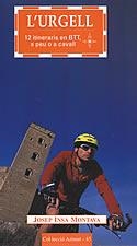 URGELL, L' -12 ITINERARIS EN BTT A PEU O A CAVALL- | 9788496035201 | INSA MONTAVA, JOSEP