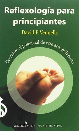 REFLEXOLOGIA PARA PRINCIPIANTES | 9789681910846 | VENNELLS, DAVID F.
