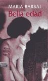 BELLA EDAD | 9788497620468 | BARBAL, MARIA