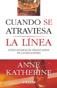 CUANDO SE ATRAVIESA LA LINEA | 9788441412392 | KATHERINE, ANNE