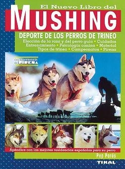 MUSHING DEPORTE DE LOS PERROS DE TRINEO | 9788430588701 | PARES, PEP