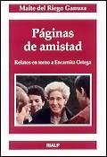 PAGINAS DE AMISTAD RELATOS EN TORNO A ENCARNITA ORTEGA | 9788432134302 | RIEGO GANUZA, MAITE DEL