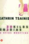 30 KILOS EN 30 DIAS Y OTRAS MENTIRAS | 9788466309141 | TSAINIS, KATHRIN