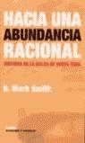 HACIA UNA ABUNDANCIA RACIONAL HISTORIA DE LA BOLSA DE NUEVA | 9788475065571 | SMITH, B. MARK