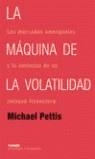 MAQUINA DE LA VOLATILIDAD | 9788475065564 | PETTIS, MICHAEL