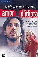 AMOR D'IDIOTA (BALANCI) | 9788429752854 | BAULENAS, LLUIS-ANTON