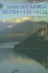 SIERRAS DE CAZORLA SEGURA Y LAS VILLAS PARQUE NATURAL | 9788477829096 | VARIS
