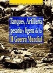 TANQUES ARTILLERIA PESADA Y LIGERA DE LA II GUERRA MUNDIAL | 9788466206228 | CHANT, CHRIS