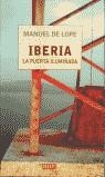 IBERIA LA PUERTA ILUMINADA (TAPA DURA) | 9788483065297 | LOPE, MANUEL DE