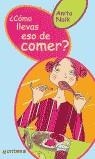 COMO LLEVAS ESO DE COMER (CHICAS) | 9788484411895 | NAIK, ANITA