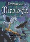DICCIONARIO DE MITOLOGIA DIOSES HEROES MITOS Y LEYENDAS | 9788466205894 | BELMONTE, MARISA; BURGUEÑO, MARGARITA