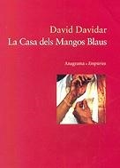 CASA DELS MANGOS BLAUS, LA | 9788475961897 | DAVIDAR, DAVID