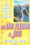 AÑOS PERDIDOS DE JESUS, LOS | 9788495513281 | CLARE PROPHET, ELIZABETH